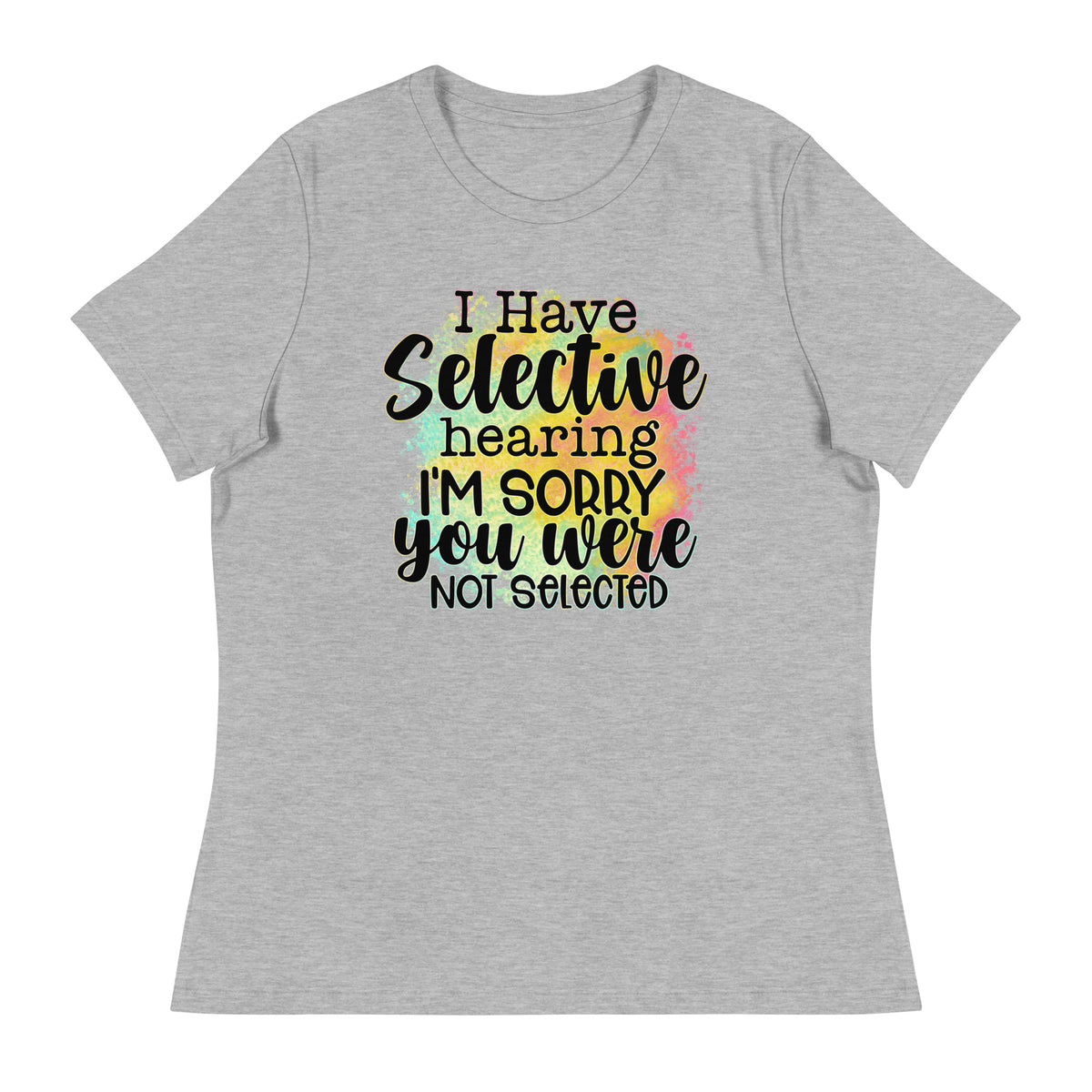 Selective Hearing-Women's Relaxed T-Shirt - Shopping Therapy, LLC 