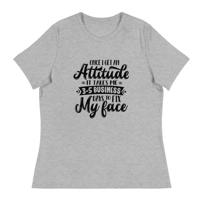Women's Sarcastic T-Shirt - "Once I Get an Attitude" - Soft & Comfortable - Shopping Therapy, LLC T-Shirt