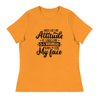 Women's Sarcastic T-Shirt - "Once I Get an Attitude" - Soft & Comfortable - Shopping Therapy, LLC T-Shirt