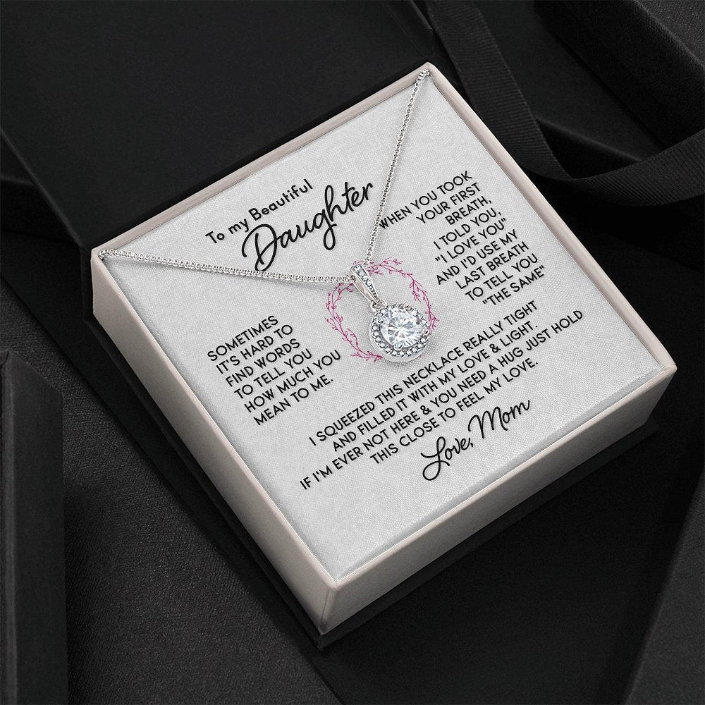 My Beautiful Daughter-Feel My Love Eternal hope Necklace